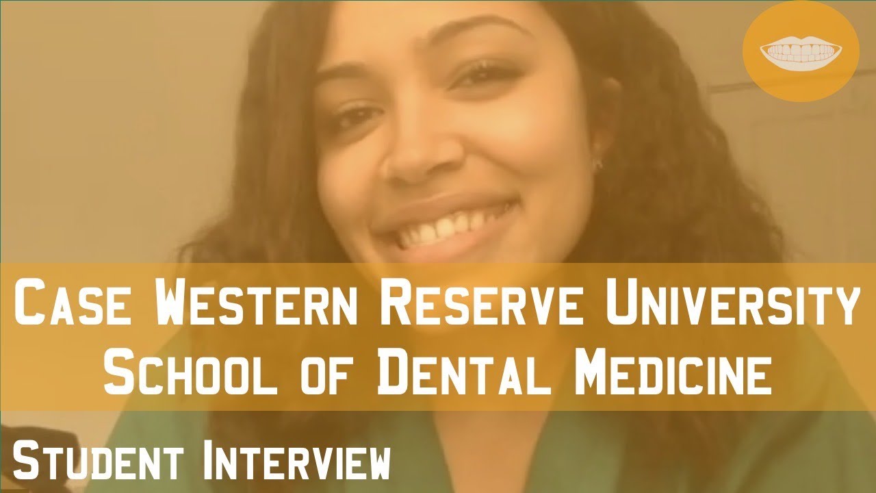 Case Western Reserve University School of Dental Medicine Student Interview FutureDDS YouTube