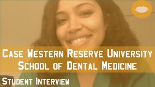 Case Western Reserve University School of Dental Medicine Student Interview || FutureDDS
