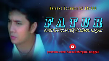 Fatur - Selalu Untuk Selamanya | Karaoke Technics SX-KN7000