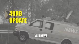 VEIN 40GB Update News Van Report
