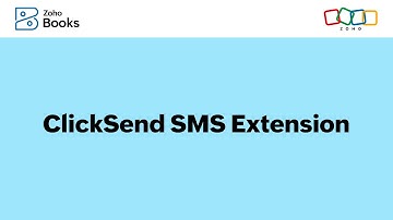 How ClickSend SMS Extension Works - Zoho Books