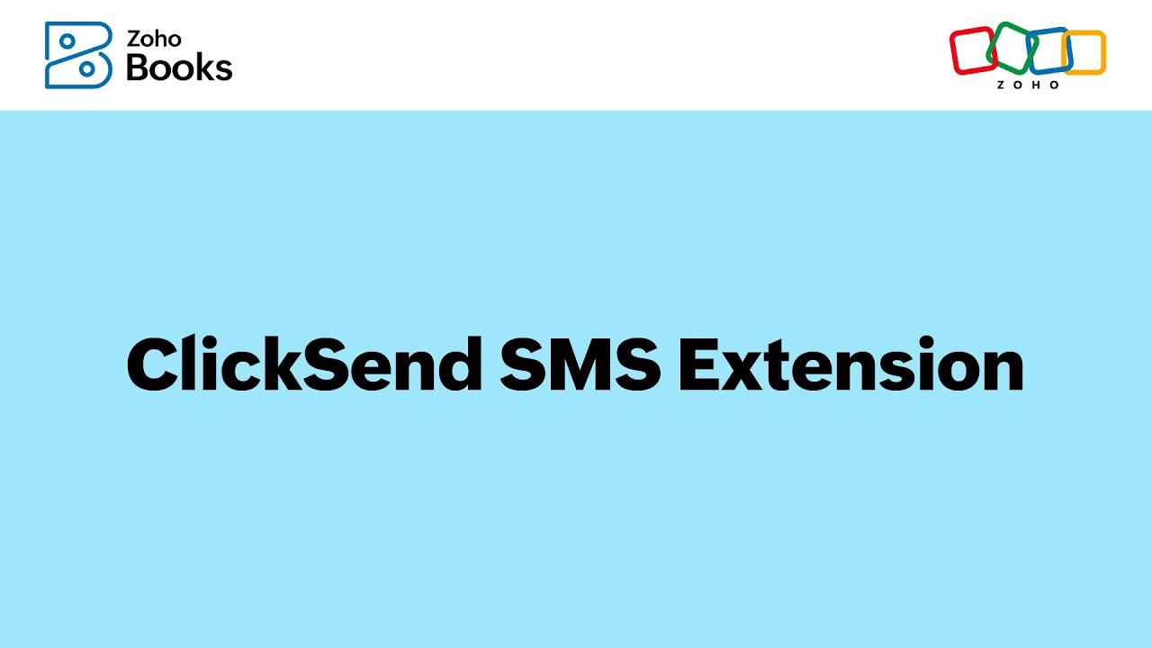 How ClickSend SMS Extension Works - Zoho Books