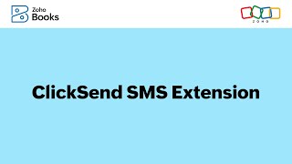 How ClickSend SMS Extension Works - Zoho Books