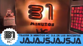 Teaser 31 Minutos Hc Día De Los Inocentes - Happy Cris 31