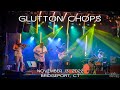 Glutton Chops: 2022-11-13 - Park City Music Hall; Bridgeport, CT (Complete Show) [4K]