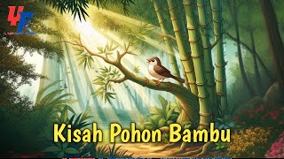 Kisah Pohon Bambu | Dongeng Fiksi