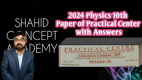 Class 10 Physics Practical Centre 2024 Comprehensive exam solved Mcqs Karachi  Board | Sir Shahid