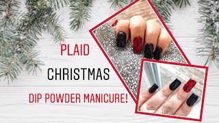 PLAID CHRISTMAS DIP POWDER MANICURE!