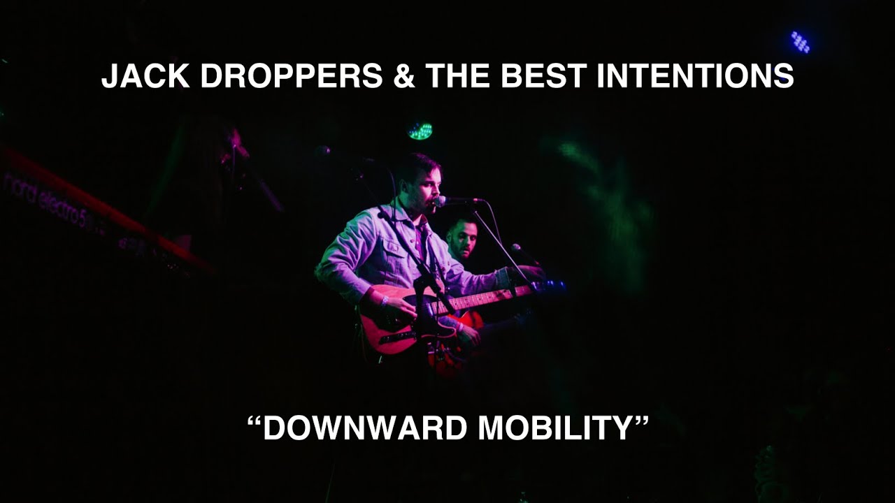 Jack Droppers & the Best Intentions - "Downward Mobility" Live at the Pyramid Scheme 