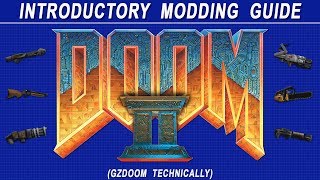Doom 2 (GZDoom) Modding - Introductory Modding Guide