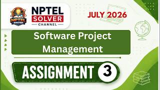 Software Project Management Week 3 || NPTEL ANSWERS || NPTEL JULY 2026 #nptel #nptel2026#nptelsolver