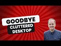 Goodbye cluttered desktop: Automatically cleaning your desktop
