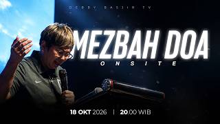 MEZBAH DOA ONSITE - 18 OKT 2026 - 20.00 WIB - PS. DEBBY BASJIR