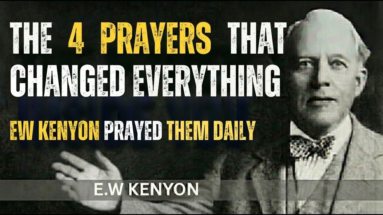 The 4 Prayers Paul Prayed That Will Change Your Life Forever | E.W. Kenyon Revelation