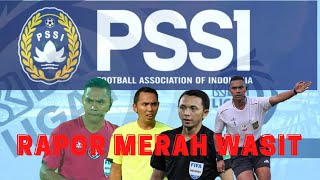 Keputusan Kontroversial Wasit BRI Liga 1 2022/20023 Pekan 1-5. Belasan Wasit mendapat Sanksi Hukuman
