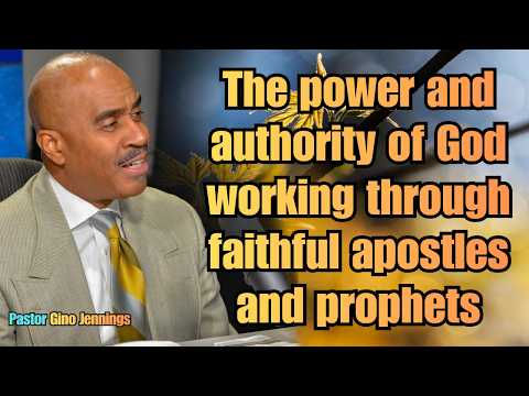 Pastor Gino Jennings – The power and authority of God working through faithful apostles and prophets