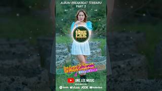 Breakbeat Vita Alvia Part 2 #yenpanasyokipasanojomalahcangkeman #oneleemusic
