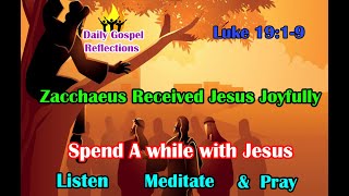 Daily Gospel Reading - October 30, 2022 || [Gospel Reading and Reflection] Luke 19: 1-10| Scripture