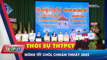 Mừng Tết Chôl Chnăm Thmây 2023 | Cần Thơ TV
