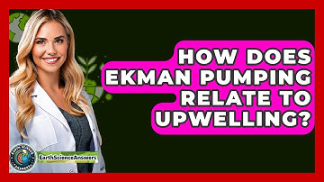 How Does Ekman Pumping Relate To Upwelling? - Earth Science Answers