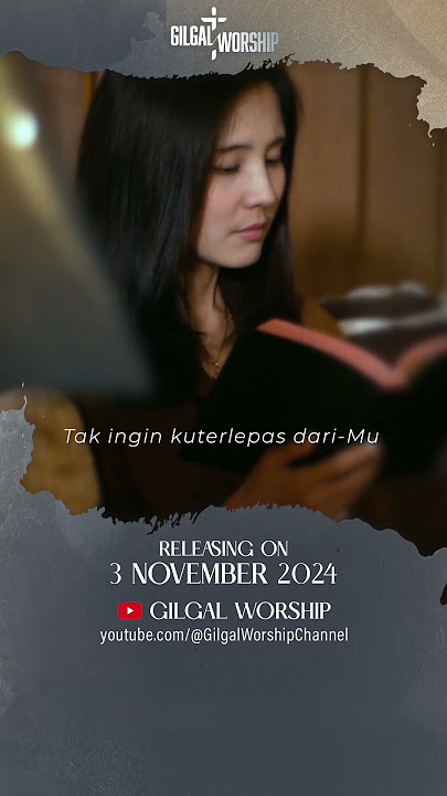 Terengkuh Kasih-Mu | COMING ON 3 NOV 2024  @GilgalWorshipChannel