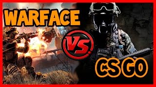 Warface vs CS:GO!!!