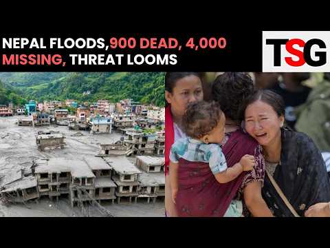 Nepal Floods: Death Toll Crosses 900, Over 4,000 Missing As Fresh Alerts Issued | TSG