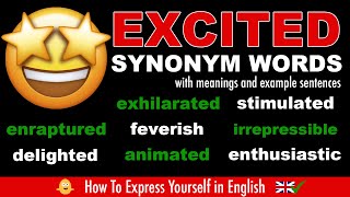 How To Express Being EXCITED More Precisely 🤩 | English Synonym Words With Meanings + Examples