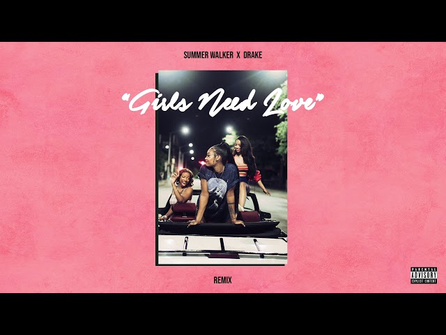 Summer Walker - Girls Need Love Remix (with Drake)