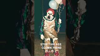 Clown Trend Is