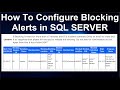 How To Configure Blocking Alerts in SQL SERVER