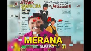 Muchsin Alatas - Merana (pop) 1970 - cipt. Soetejo - Musik: Band 4 Nada
