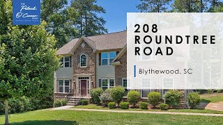 🏠208 Roundtree Road in Blythewood, SC
