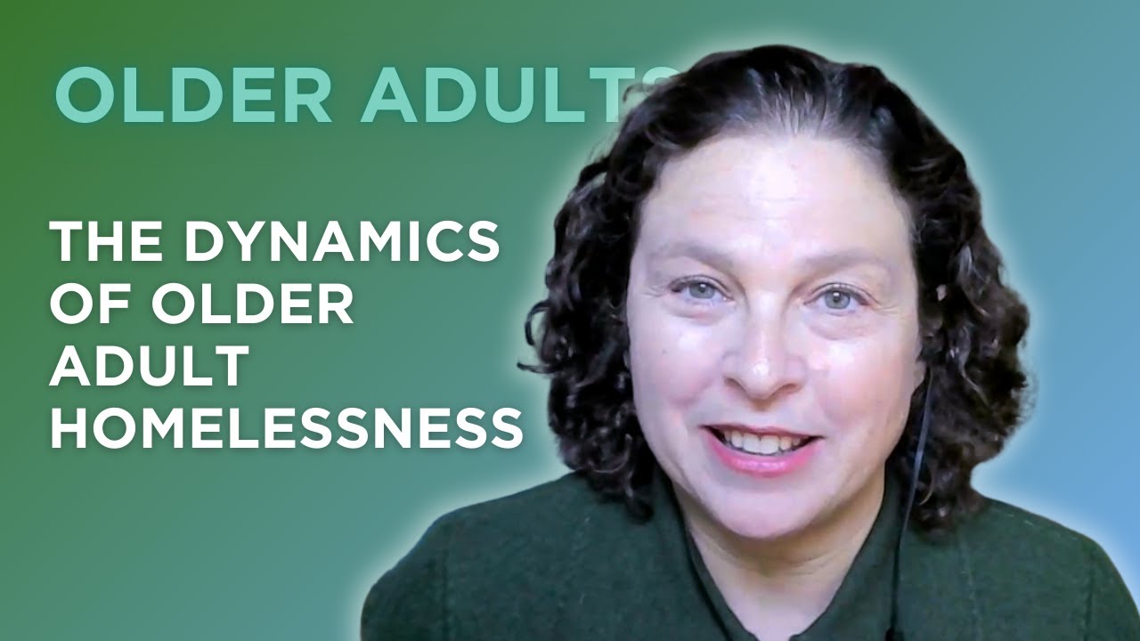 HOMELESSNESS AND OLDER ADULTS: the dynamics of older adult homelessness