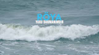 Röya - Yuxu Dərmanımdır 2022