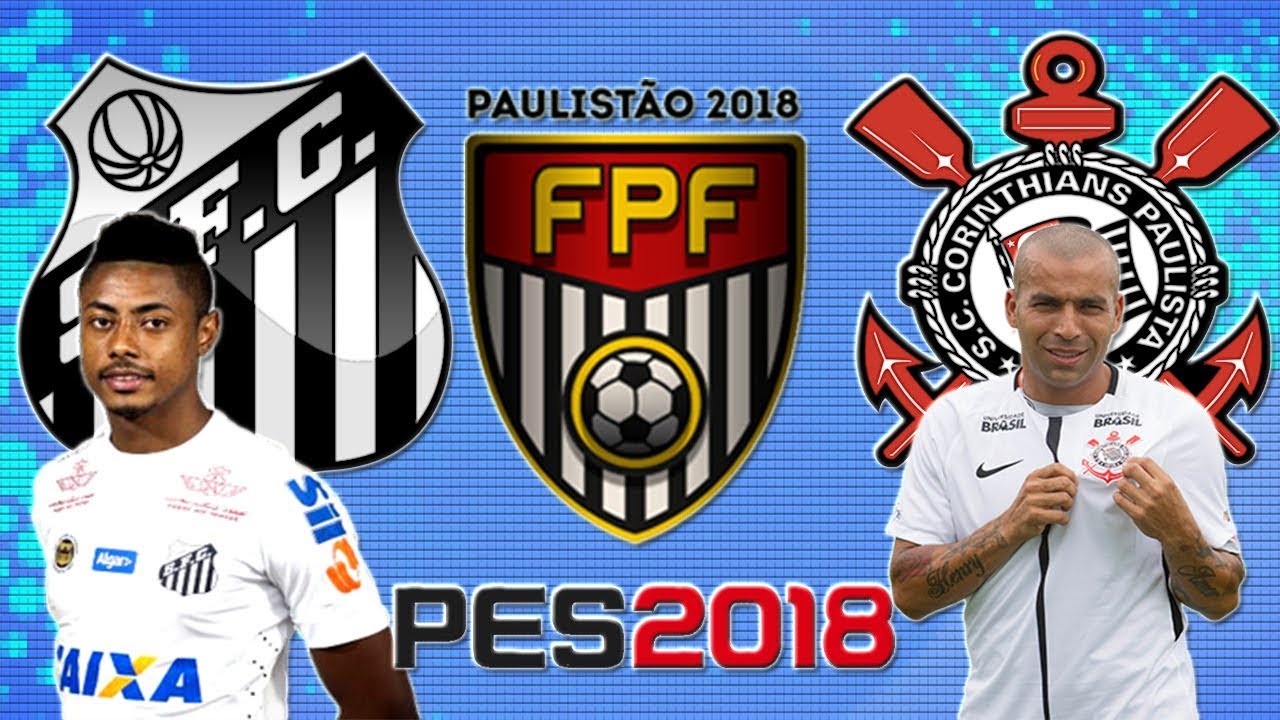 Santos VS. Corinthians (04/03/2018) Paulistão 2018 - PES ...