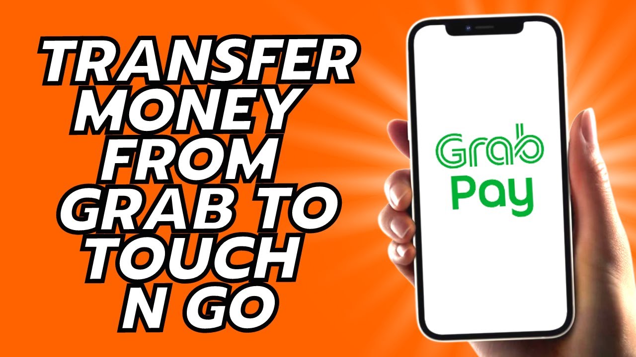 How To Transfer Money From Grab To Touch N Go YouTube How To Transfer Money From Grab To Touch N Go YouTube