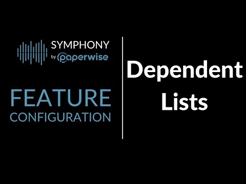 Paperwise Symphony  Feature Configuration - Dependent Lists - video from PaperWise