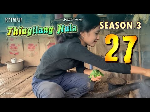 Keimah Thingtlang Nula S3 - (Epi 27)