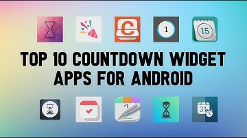 Top 10 Best Countdown Widget Apps For Android