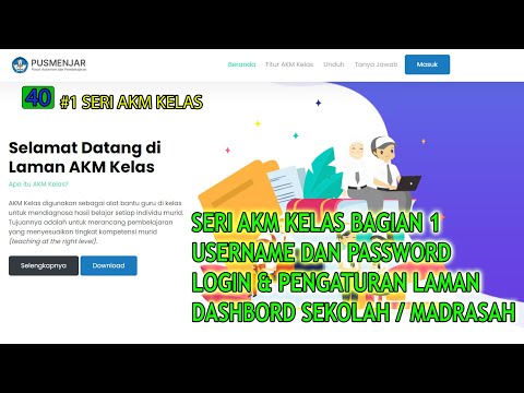 #1 SERI AKM KELAS BAGIAN 1 USERNAME & PASSWORD LOGIN & PENGATURAN LAMAN DASHBORD SEKOLAH / MADRASAH