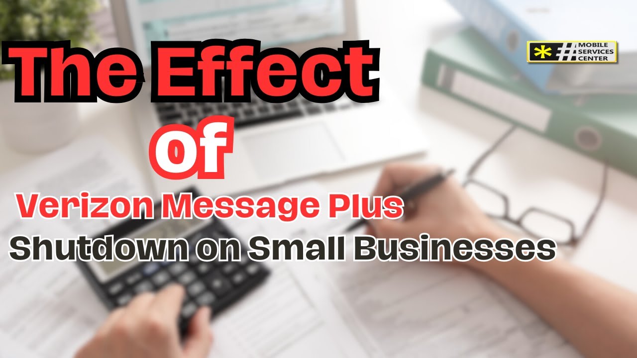 The Effect of Verizon Message Plus Shutdown on Small Businesses and Professional Users