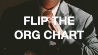 HIGHLIGHT: Flip The Org Chart