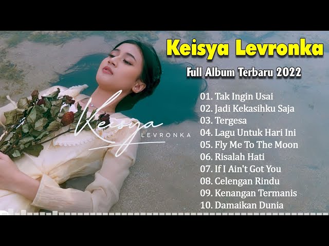 ✨ Keisya Levronka Full Album Terbaru | Kumpulan Lagu Keisya Levronka Terbaik 2022 class=