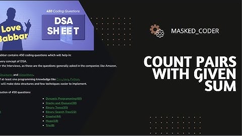 Love Babar DSA sheet |  Count pairs with given sum | Brute Force | Optimized | Dry Run