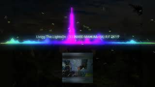 Download Lagu Living The LightsOn - (LEINARD MANUMARA) R.F 2K19