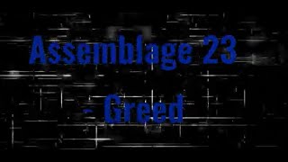 Assemblage 23 - Greed (Lyrics Video)