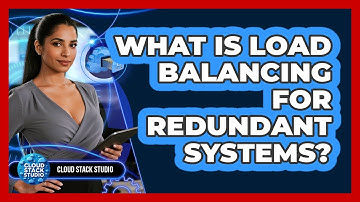 What Is Load Balancing For Redundant Systems?