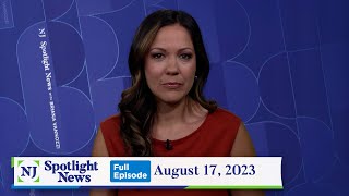 NJ Spotlight News: August 17, 2023