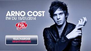 Interview Arno Cost FG DJ RADIO (15/01/2014)
